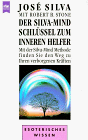 Der Silva-Mind-Schlüssel zum inneren Helfer