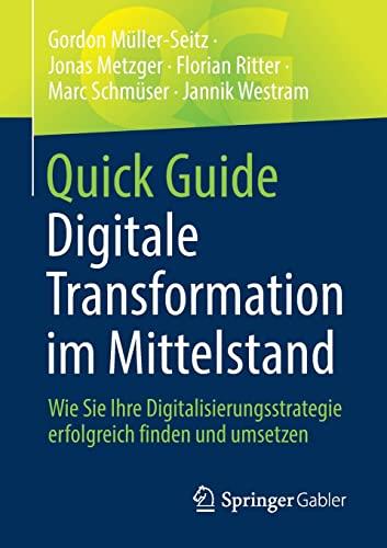 Quick Guide Digitale Transformation im Mittelstand: Wie Sie Ihre Digitalisierungsstrategie erfolgreich finden und umsetzen