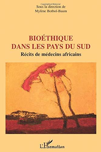 Bioéthique dans les pays du Sud : récits de médecins africains