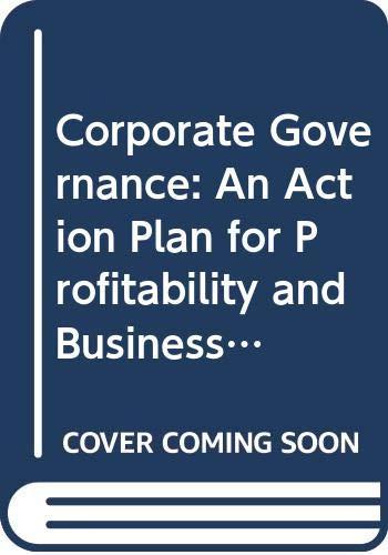 Corporate Governance: An Action Plan for Profitability and Business Success (Financial Times)