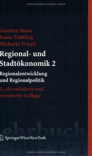 Regional- und Stadtökonomik 2: Regionalentwicklung und Regionalpolitik (Springers Kurzlehrbücher der Wirtschaftswissenschaften)