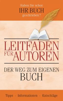 Leitfaden für Autoren: Der Weg zum eigenen Buch