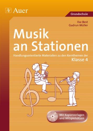 Musik an Stationen: Handlungsorientierte Materialien zu den Kernthemen der Klasse 4