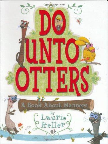 Do Unto Otters: A Book about Manners