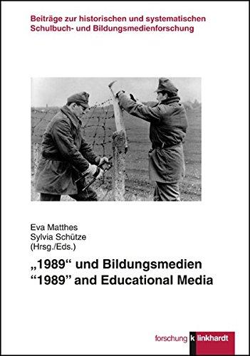 '1989' und Bildungsmedien: '1989' and Educational Media (Klinkhardt forschung. Beiträge zur historischen und systematischen Schulbuch- und ... / Heinze / Matthes / Schütze / Wiater)