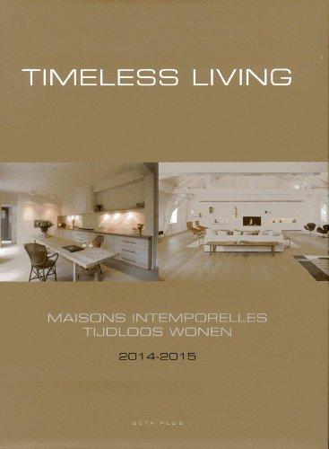 Maisons intemporelles : 2014-2015. Timeless living : 2014-2015. Tijdloos Wonen : 2014-2015