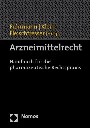 Arzneimittelrecht: Handbuch für die pharmazeutische Rechtspraxis