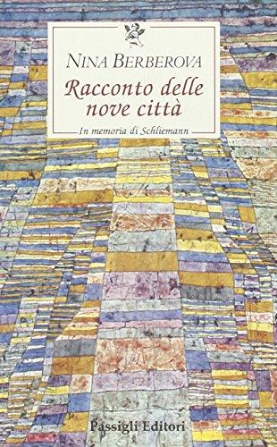 Racconto delle nove città. In memoria di Schliemann