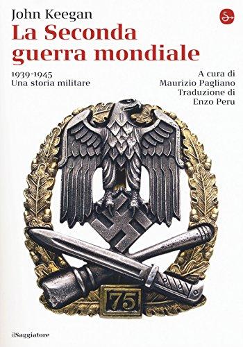 La seconda guerra mondiale. 1939-1945. Una storia militare (La cultura)