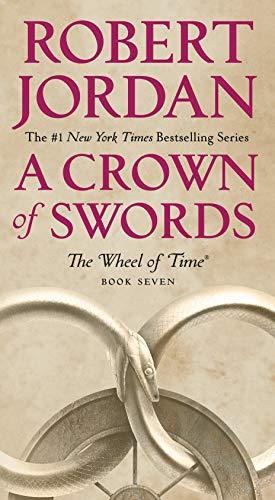 A Crown of Swords: Book Seven of 'the Wheel of Time'