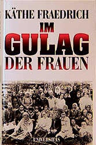 Im Gulag der Frauen