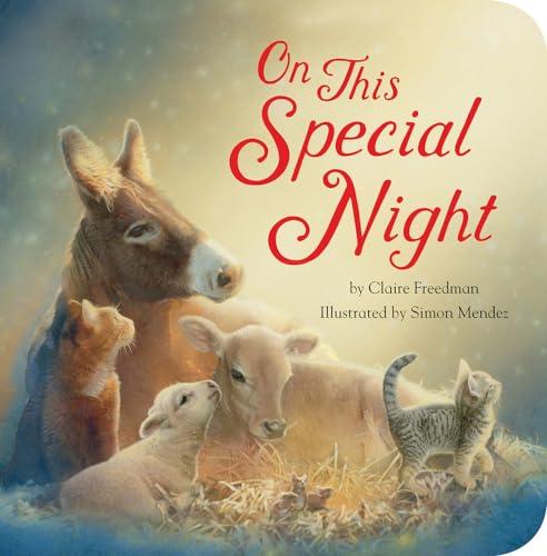 On This Special Night: A Christmas Board Book for Kids and Toddlers