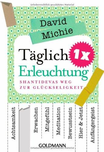 Täglich 1 x Erleuchtung: Shantidevas Weg zur Glückseligkeit