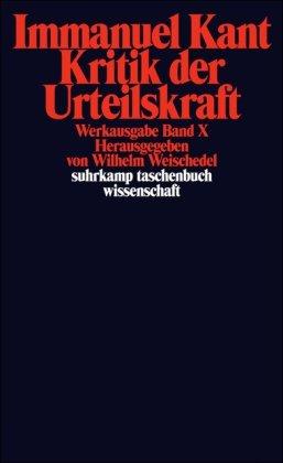 Werkausgabe, Band 10: Kritik der Urteilskraft