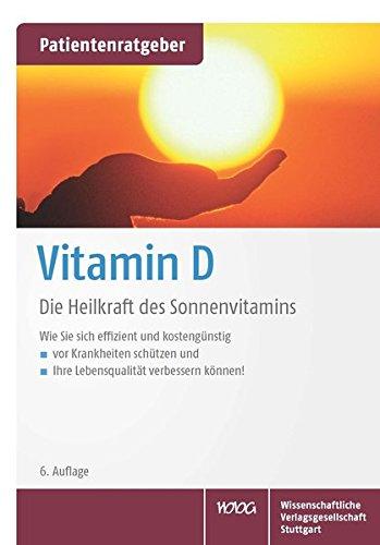 Vitamin D: Die Heilkraft des Sonnenvitamins. Patientenratgeber