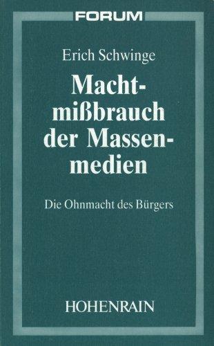 Machtmissbrauch der Massenmedien: Die Ohnmacht des Bürgers