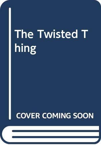 The Twisted Thing