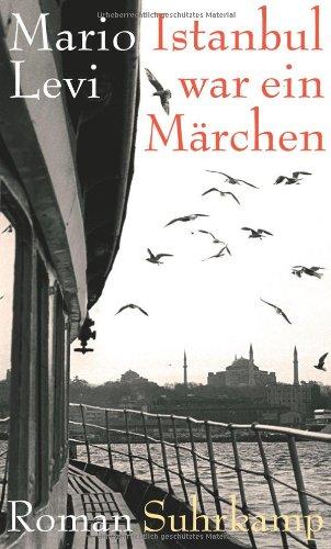 Istanbul war ein Märchen: Roman