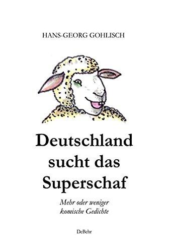 Deutschland sucht das Superschaf - Mehr oder weniger komische Gedichte