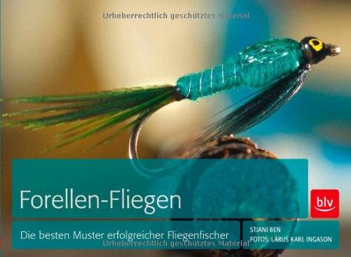 Forellen-Fliegen: Die besten Muster erfolgreicher Fliegenfischer