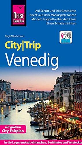 Reise Know-How CityTrip Venedig: Reiseführer mit Stadtplan, 6 Stadttouren und kostenloser Web-App