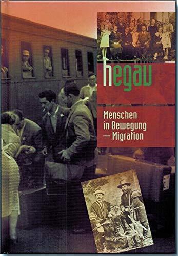 Hegau Jahrbuch / HEGAU Jahrbuch 2020 - Menschen in Bewegung Migration: Zeitschrift für Geschichte, Volkskunde, Naturgeschichte des Gebietes... / ... Gebietes zwischen Rhein, Donau undBodensee)