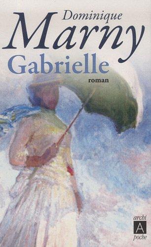 Les fous de lumière. Vol. 2. Gabrielle