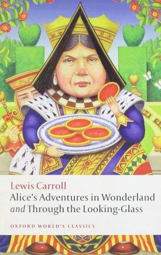 Alice's Adventures in Wonderland and Through the Looking-Glass (Oxford World's Classics)