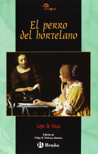 El perro del hortelano (Castellano - JUVENIL - ANAQUEL, Band 52)