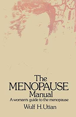 The Menopause Manual: A woman's guide to the menopause