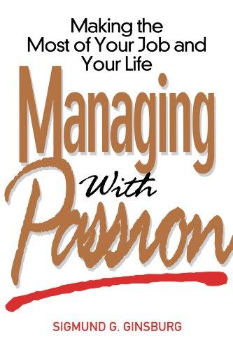 Managing with Passion: Making the Most of Your Job and Your Life