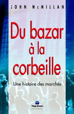 Du bazar à la corbeille : une histoire des marchés