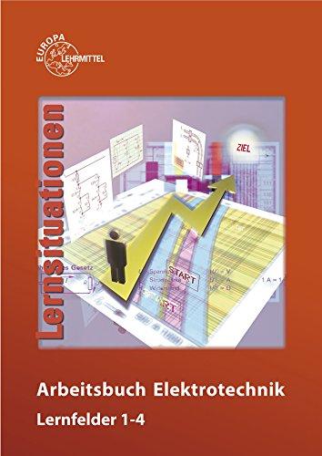 Arbeitsbuch Elektrotechnik Lernfelder 1-4