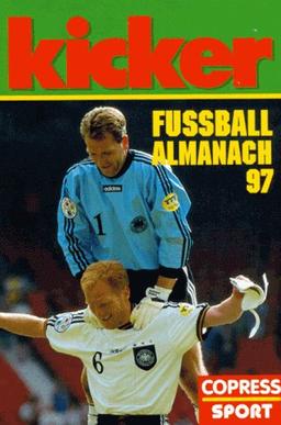 kicker Fussball-Almanach 97: Daten von 1903 bis heute