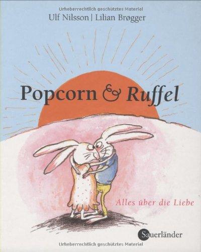 Popcorn und Ruffel. Alles über die Liebe