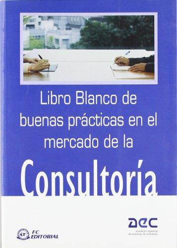 Libro blanco de buenas prácticas en el mercado de la consultoría