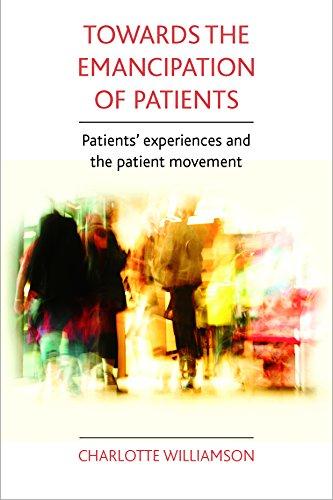 Towards the emancipation of patients: Patients' Experiences and the Patient Movement