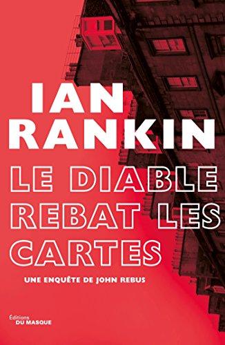 Une enquête de John Rebus. Le diable rebat les cartes