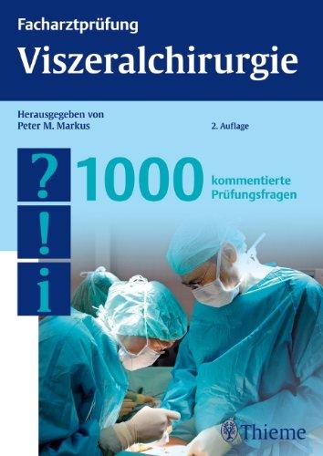 Facharztprüfung Viszeralchirurgie, 1000 Fragen