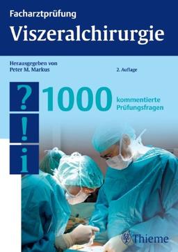 Facharztprüfung Viszeralchirurgie, 1000 Fragen