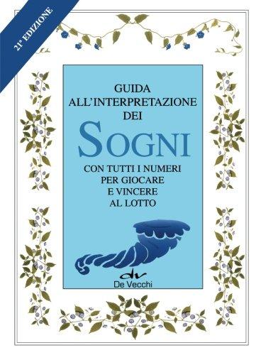 Guida all'interpretazione dei sogni (Italian Edition)