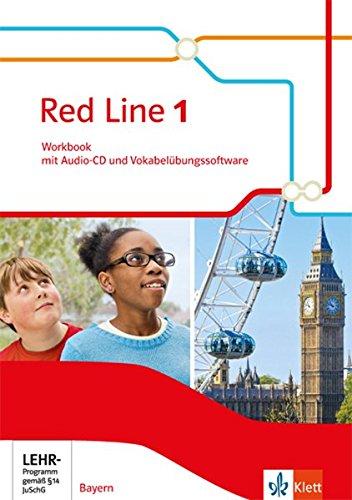 Red Line / Ausgabe für Bayern ab 2017: Red Line / Workbook mit Audio-CD und Vokabelübungssoftware 1: Ausgabe für Bayern ab 2017