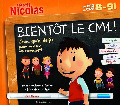 Bientôt le CM1 ! Du CE2 au CM1, 8-9 ans : français, maths, histoire géo, sciences, anglais : jeux, quiz, défis pour réviser en s'amusant