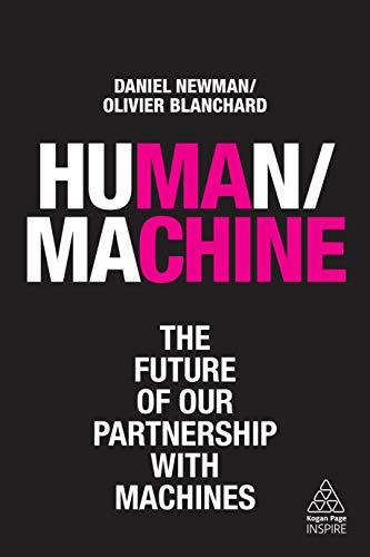 Human/Machine: The Future of our Partnership with Machines (Kogan Page Inspire)