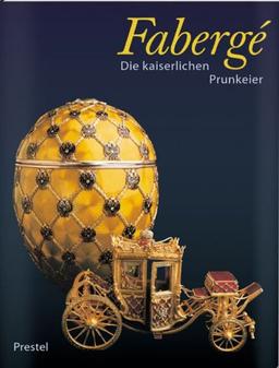 Faberge  - Die kaiserlichen Prunkeier