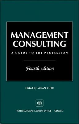 Management Consulting: A Guide to the Profession