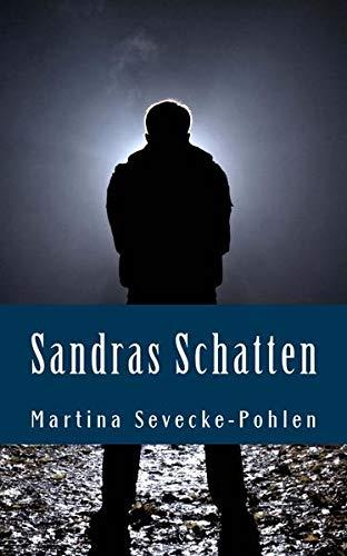 Sandras Schatten: Kriminalroman mit Christa Hemmen (Morde zwischen Geest und Meer)