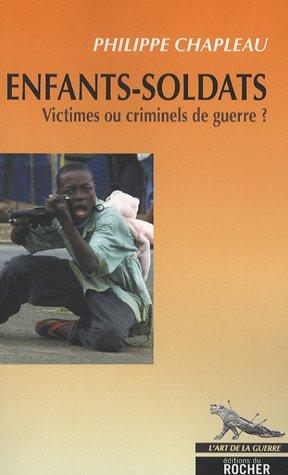 Enfants-soldats : victimes ou criminels de guerre ?