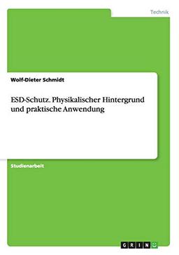 ESD-Schutz. Physikalischer Hintergrund und praktische Anwendung