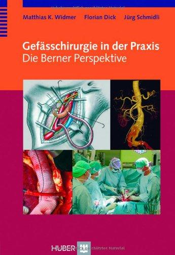 Gefässchirurgie in der Praxis. Die Berner Perspektive